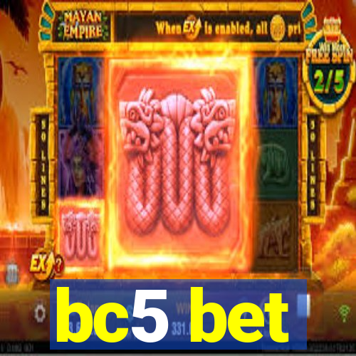 bc5 bet